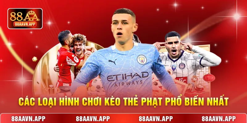 Các loại hình chơi kèo thẻ phạt phổ biến nhất