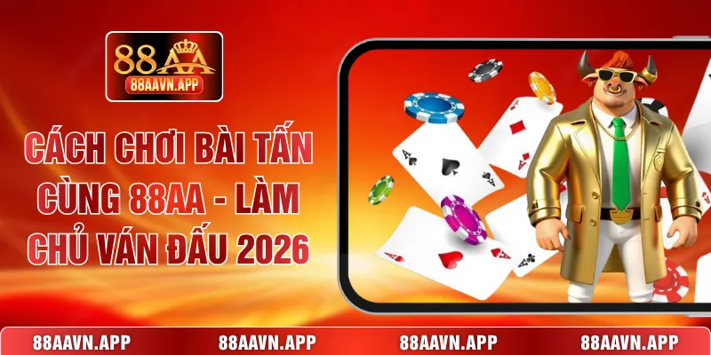 Cách chơi bài tấn