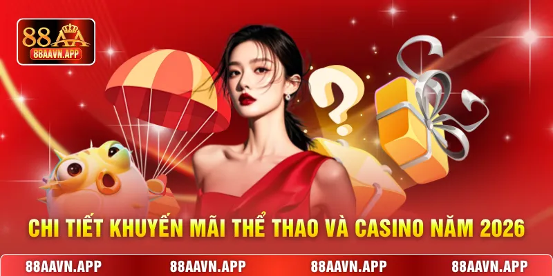 Chi tiết khuyến mãi thể thao và casino năm 2026