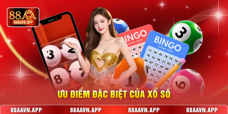 Ưu điểm đặc biệt của xổ số